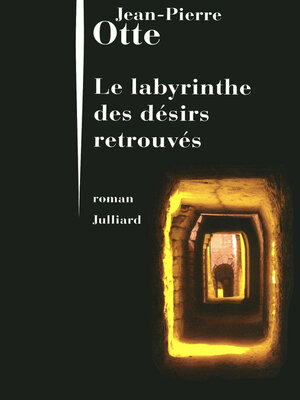 cover image of Le labyrinthe des désirs retrouvés